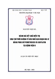 Luận án Tiến sĩ Y học: Đánh giá kết quả điều trị ung thư phổi không tế bào nhỏ giai đoạn IIIB-IV bằng phác đồ Pemetrexed và Cisplatin tại Bệnh viện K