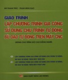 Giáo trình Lập chương trình gia công sử dụng chu trình tự động bù dao tự động trên máy CNC: Phần 2