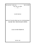 Luận án Tiến sĩ Kinh tế: Quản lý tài sản công tại các cơ sở giáo dục đại học trực thuộc Bộ Quốc phòng