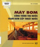 Tìm hiểu về máy bơm - công trình thu nước - trạm bơm cấp thoát nước: Phần 2