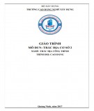 Giáo trình Trắc địa cơ sở 2 (Nghề: Trắc địa công trình - Cao đẳng): Phần 2 - Trường Cao đẳng nghề Xây dựng