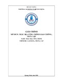 Giáo trình Trắc địa công trình giao thông, thủy lợi (Nghề: Trắc địa công trình - CĐ/TC) - Trường Cao đẳng nghề Xây dựng