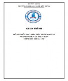 Giáo trình Hàn điện hồ quang tay (Nghề: Cốt thép - hàn - Trung cấp): Phần 1 - Trường Cao đẳng nghề Xây dựng