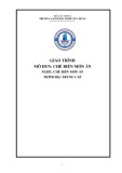 Giáo trình Chế biến món ăn (Nghề: Chế biến món ăn - Trung cấp) - Trường Cao đẳng nghề Xây dựng