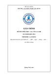 Giáo trình Gia công cơ khí (Nghề: Hàn - Cao đẳng) - Trường Cao đẳng nghề Xây dựng