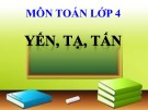 Bài giảng môn Toán lớp 4: Yến, tạ, tấn