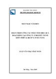 Luận văn Thạc sĩ Kế toán: Hoàn thiện công tác phân tích hiệu quả hoạt động tại công ty TNHH MTV xổ số kiến thiết và dịch vụ in Đà Nẵng