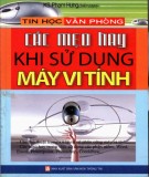 Tìm hiểu một số mẹo khi sử dụng máy vi tính: Phần 2