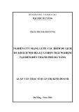 Luận văn Thạc sĩ Quản trị kinh doanh: Nghiên cứu mạng lưới các điểm du lịch du khách nội địa lựa chọn trải nghiệm tại điểm đến thành phố Đà Nẵng