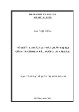 Luận văn Thạc sĩ Quản trị kinh doanh: Tổ chức báo cáo kế toán quản trị tại Công ty cổ phần Mía đường 333 Đắk Lắk