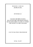 Luận văn Thạc sĩ Quản trị kinh doanh: Vận dụng thẻ điểm cân bằng (Balance Scorecard) trong đánh giá kết quả hoạt động của Công ty cổ phần Chế tạo kết cấu thép Vneco.ssm