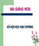 Bài giảng: Xã hội học - Th.S Nguyễn Đức Thành