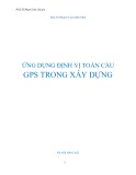 Giáo trình Ứng dụng định vị toàn cầu GPS trong xây dựng - PGS.TS Phạm Văn Chuyên