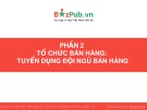 Bài giảng môn học Quản trị bán hàng: Phần 2