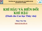 Bài giảng Khí hậu và biến đổi khí hậu (Dành cho Cao học Thủy văn) - Phan Văn Tân