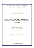 Tóm tắt luận án Tiến sĩ Luật học: Pháp luật về bảo đảm bí mật thông tin khách hàng trong hoạt động ngân hàng ở Việt Nam