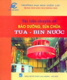 Kỹ thuật sửa chữa tua-bin nước: Phần 1