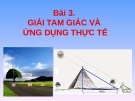 Bài giảng Toán 10 bài 3 sách Chân trời sáng tạo: Giải tam giác và ứng dụng thực tế