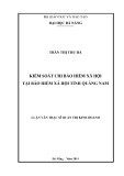 Luận văn Thạc sĩ Quản trị kinh doanh: Kiểm soát chi bảo hiểm xã hội tại bảo hiểm xã hội tỉnh Quảng Nam