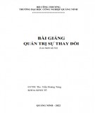 Bài giảng Quản trị sự thay đổi: Phần 2 - Trường ĐH Công nghiệp Quảng Ninh