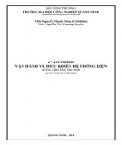 Giáo trình Vận hành và điều khiển hệ thống điện: Phần 1 - Trường ĐH Công nghiệp Quảng Ninh