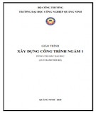 Giáo trình Xây dựng công trình ngầm 1: Phần 1 - Trường ĐH Công nghiệp Quảng Ninh