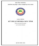 Giáo trình Kỹ thuật đồ họa máy tính: Phần 1 - Trường ĐH Công nghiệp Quảng Ninh