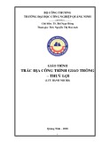 Giáo trình Trắc địa công trình giao thông - thủy lợi - Trường ĐH Công nghiệp Quảng Ninh