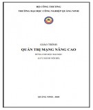 Giáo trình Quản trị mạng nâng cao: Phần 1 - Trường ĐH Công nghiệp Quảng Ninh