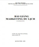 Bài giảng Marketing du lịch: Phần 1 - Trường ĐH Công nghiệp Quảng Ninh