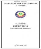 Giáo trình Cầu bê tông: Phần 1 - Trường ĐH Công nghiệp Quảng Ninh