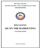 Bài giảng Quản trị marketing: Phần 1 - Trường ĐH Công nghiệp Quảng Ninh