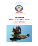 Giáo trình Công nghệ khai thác than hầm lò: Phần 1 - Trường ĐH Công nghiệp Quảng Ninh