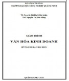 Giáo trình Văn hóa kinh doanh: Phần 1 - Trường ĐH Công nghiệp Quảng Ninh