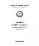 Bài giảng Kế toán tài chính 1: Phần 1 - Trường ĐH Công nghiệp Quảng Ninh
