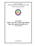 Giáo trình Thực tập sửa chữa hệ thống điều hòa không khí trên ô tô - Trường ĐH Công nghiệp Quảng Ninh