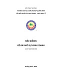 Bài giảng Đề án khởi sự kinh doanh - Trường ĐH Công nghiệp Quảng Ninh