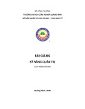 Bài giảng Kỹ năng quản trị - Trường ĐH Công nghiệp Quảng Ninh