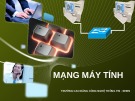 Bài giảng Mạng máy tính - Trường CĐ Công nghệ thông tin (ĐHĐN)