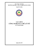 Giáo trình Công nghệ sửa chữa ô tô - Trường ĐH Công nghiệp Quảng Ninh