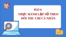 Bài giảng môn Tin 7 bài 6 sách Cánh diều: Thực hành lập sổ theo dõi thu chi cá nhân