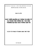 Luận văn Thạc sĩ Khoa học Thông tin Thư viện: Phát triển nguồn lực thông tin điện tử tại Trung tâm thông tin - Thư viện trường Đại học Giao thông Vận tải