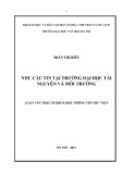 Luận văn Thạc sĩ Khoa học Thông tin Thư viện: Nhu cầu tin tại trường Đại học Tài nguyên và Môi trường