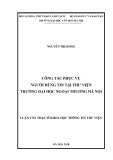 Luận văn Thạc sĩ Khoa học Thông tin thư viện: Công tác phục vụ người dùng tin tại thư viện trường Đại học Ngoại thương Hà Nội