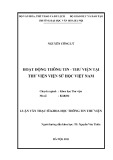 Luận văn Thạc sĩ Khoa học Thư viện: Hoạt động thông tin - Thư viện tại thư viện Viện Sử học Việt Nam