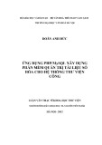 Luận văn Thạc sĩ Khoa học Thư viện: Ứng dụng PHP/MySQL xây dựng phần mềm quản trị tài liệu số hóa cho hệ thống thư viện công