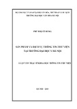 Luận văn Thạc sĩ Khoa học Thông tin Thư viện: Sản phẩm và dịch vụ thông tin - thư viện tại trường Đại học Y Hà Nội