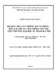 Luận văn Thạc sĩ Khoa học Thông tin Thư viện: Bộ máy tra cứu thông tin tự động hóa tại Trung tâm Thông tin - Thư viện trường Đại học Sư phạm Hà Nội