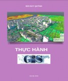 Giáo trình Hướng dẫn thực hành ArcGIS trong quy hoạch và quản lý đô thị: Phần 1