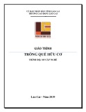 Giáo trình Trồng quế hữu cơ (Trình độ: Sơ cấp nghề) - Cao đẳng Cộng đồng Lào Cai